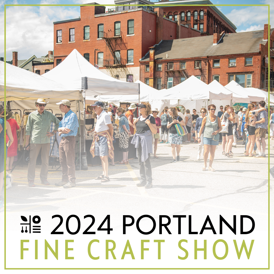 Application Details 2024 Portland Fine Craft Show Shop Maine Craft